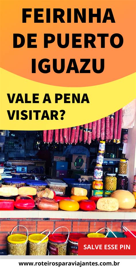 Este artigo resume os locais a visitar que pode encontrar no concelho de vale de cambra e que estão aqui apresentados, mostrando a sua localização no mapa. Vale a pena visitar a feirinha de Puerto Iguazú? É o que ...