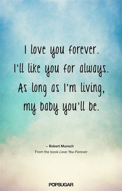 I love the feeling of him inside of me. Love You Forever | Quotes From Kids' Books | POPSUGAR ...