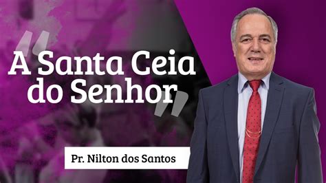 Dom joão nilton dos santos souza (amargosa, 2 de setembro de 1943) é um bispo emérito católico brasileiro, da diocese de amargosa. Pastor Nilton dos Santos - A Santa Ceia do Senhor - YouTube