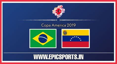 Shareall sharing options for:brazil vs venezuela, copa américa 2019: Brazil vs Venezuela ; Match Preview, Lineup & Updates