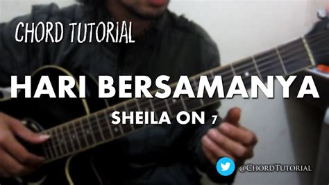 A hari telah berganti d tak bisa kuhindari bm e tibalah saat ini bertemu dengannya. Hari Bersamanya - Sheila on 7 (CHORD) - YouTube