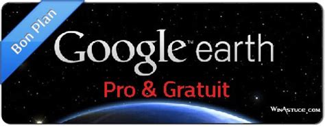 Google Earth Pro est désormais gratuit