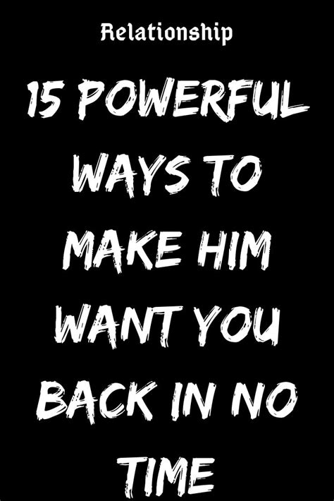 How to make him really want me again? 15 POWERFUL WAYS TO MAKE HIM WANT YOU BACK IN NO TIME ...