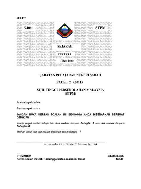 Secara amnya kertas peperiksaan sejarah terbahagi kepada 3 kertas: Soalan Kertas 1 Sejarah Stpm 2011 Trial Sabah