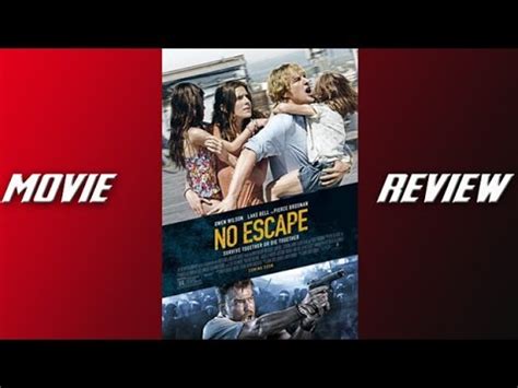 Please do not use all caps. No Escape Movie Review - YouTube