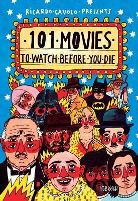 But these are 50 movies, which in my opinion you have to watch at some point. 100 movies you have to see before you die Ricardo Cavolo ...