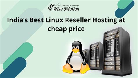 Get Cheap Linux Res % eller hosting at India with Wisesolution