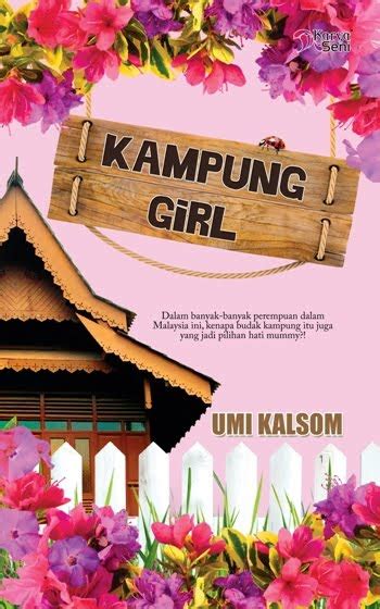 Novel ini diterbitkan pada september 2013 oleh idea kreatif. The Journey --- the reborn: Novel Review: Kampung Girl