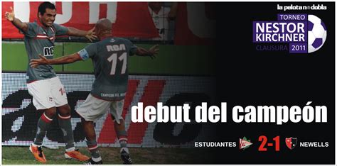 Home football argentina superliga newell vs estudiantes. LA PELOTA NO DOBLA: Clausura 2011: Estudiantes 2 Newells 1.