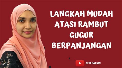 Paling biasa rambut gugur dan kelemumur. Langkah Mudah Atasi Rambut Gugur Berpanjangan - YouTube