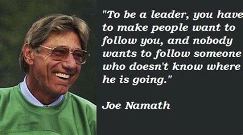 You learn how to be a gracious winner and an outstanding loser. Joe Namath | Joe namath, Mirrored sunglasses men, Good thoughts