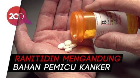 Larangan obat ranitidine karena disinyalir memicu kanker mp3 & mp4. Obat Maag Ranitidin Ditarik, BPOM Umumkan Daftar Obat ...