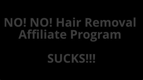 That helps us ensure cheap and fast deliveries. WARNING! NO NO Hair Removal Affiliate Program SUCKS! - YouTube