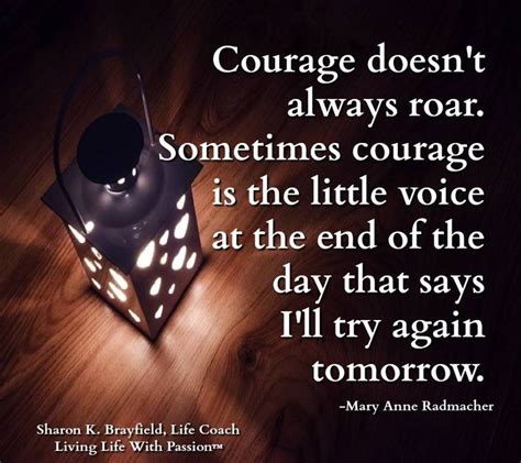 How lovely that everyone, great and small, can make their contribution toward introducing justice straightaway. "Courage doesn't always roar. Sometimes courage is the little voice at the end of the day that ...