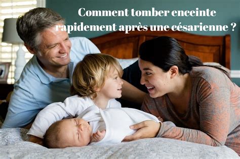 La crise sanitaire que nous traversons a amené son lot de défis : Comment tomber enceinte rapidement après une césarienne?