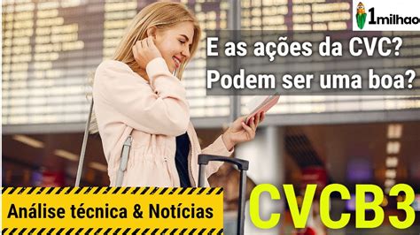 Veja tudo oq vc precisa saber sobre a subscrição do cvc neste vídeo!abaixo, um resumo para te ajudar:e pra nivelar o entendimento, acho importante entendermo. CVCB3 - VC INVESTIRIA EM AÇÕES DA CVC? ANÁLISE TÉCNICA DE ...