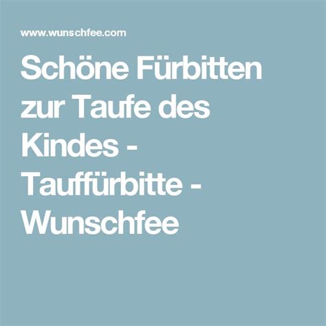 Schöne Fürbitten zur Taufe des Kindes - Tauffürbitte ...