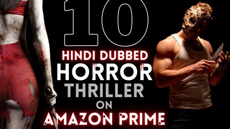 So, ready for not just good amazon prime movies, but the best movies on amazon prime's streaming service? Top 10 Hindi Dubbed HORROR THRILLER Movies on Amazon Prime ...