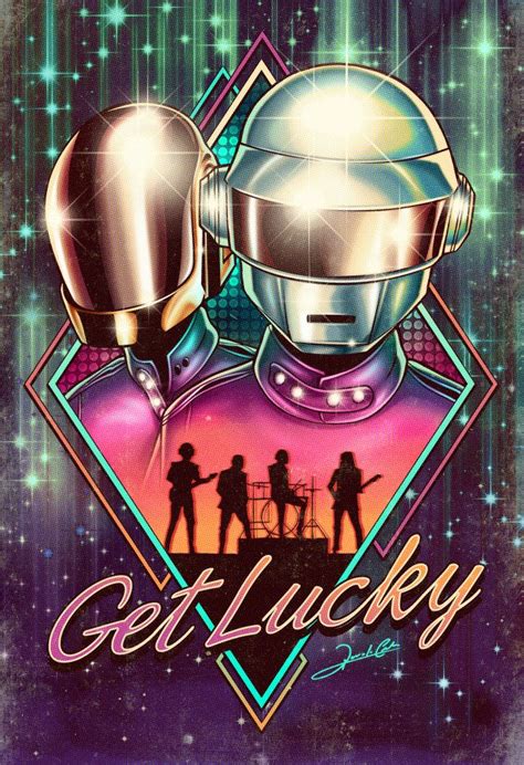 Because the weirdo with a grenade for a. Get Lucky - Daft Punk | Daft punk poster, Synthwave, Daft punk