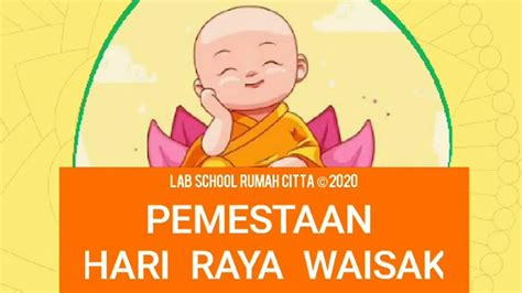 Selamat hari trisuci waisak 2565 be di 2021. Pemestaan Hari Raya Waisak 2020 ala Lab School Rumah Citta ...