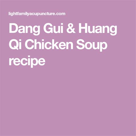 Always serve chinese chicken herbal soup hot. Dang Gui & Huang Qi Chicken Soup recipe | Chicken soup ...