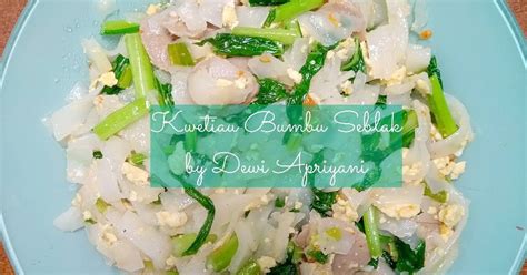 Kwetiau goreng yang sedap dan gurih, sangat nikmat disajikan untuk keluarga di rumah. Seblak Goreng Kwetiau Kecap : Resep Cara Buat Kwetiau ...