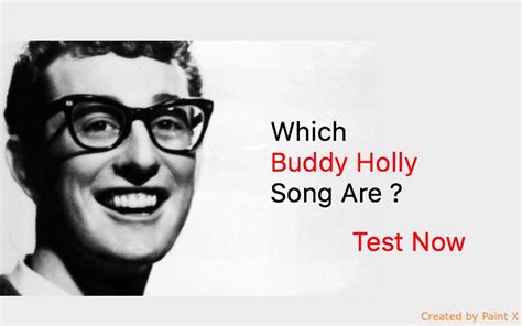 Death is very often referred to as a good career move.. Which Buddy Holly Song Are ? Quiz - NSF - Music Magazine