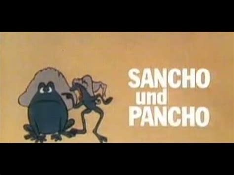 Die deutschen dialoge schrieb thomas keck. Sancho und Pancho Intro - YouTube