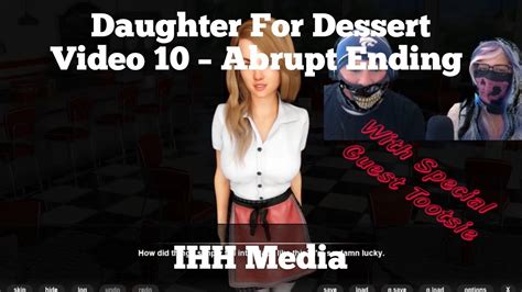 And he is worried that his daughter has an unwanted admirer. Daughter For Dessert - Video 10 - Abrupt Ending - With ...