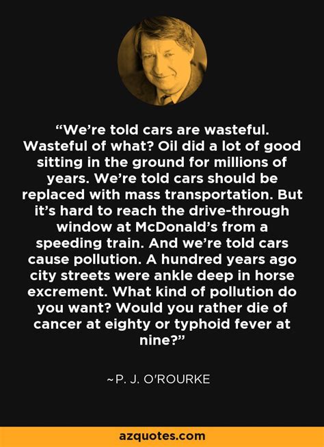 Salon & barber services ladies/gents/kids. P. J. O'Rourke quote: We're told cars are wasteful ...