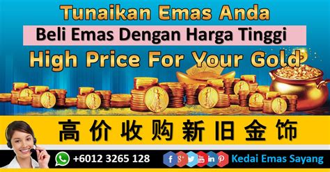 We buy gold bracelets,gold earings,gold necklaces,gold rings,old gold,gold jewelry, gold bar, gold coins, gold watches, scrap gold, and many other items. Jual Emas - Kedai Emas Sayang