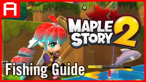 Fishing uses two types of items, divided into consumables and equipment. MAPLESTORY 2 FULL FISHING GUIDE! | Rare Norm