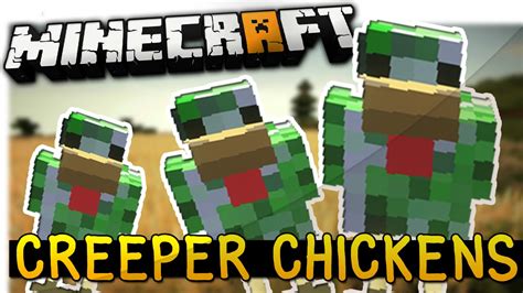 Maybe you would like to learn more about one of these? Minecraft: CREEPER CHICKEN MOD - YouTube