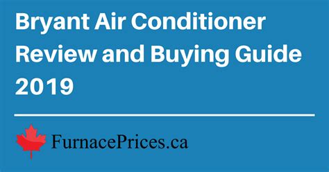 1 for a limited time only, homeowners may qualify for a cool cash rebate by purchasing qualifying carrier equipment between august 17, 2020, and november 15, 2020. Bryant Air Conditioner Review and Buying Guide 2019 ...