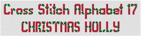 See more ideas about christmas cross stitch, cross stitch, stitch. Christmas Holly Alphabet 17