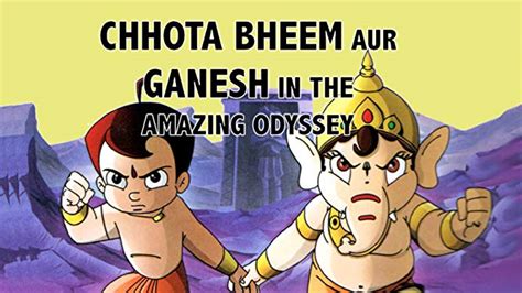 It was the second movie of the chhota bheem movie series. Chhota Bheem Aur Ganesh in The Amazing Odyssey in Tamil ...
