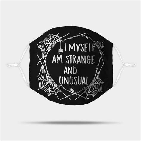 Shop i myself am strange and unusual onesies created by independent artists from around the globe. I Myself Am Strange and Unusual Beetlejuice Quote Halloween Spider Web - I Myself Am Strange And ...