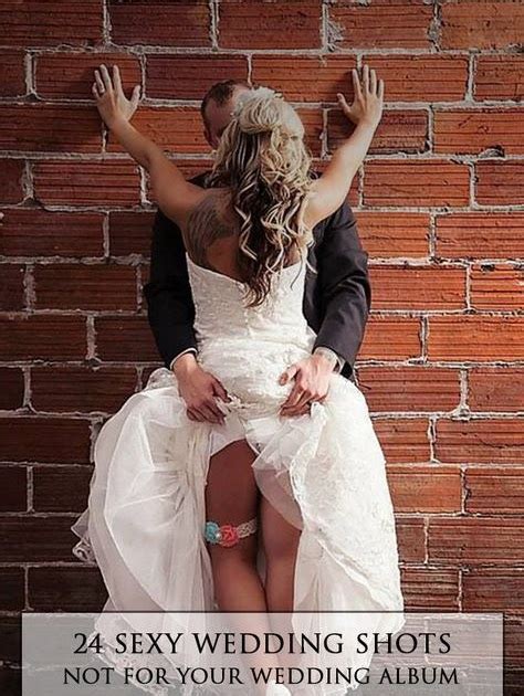 Add comments to your wedding photo album. Wedding: 24 Sexy Wedding Pictures Not For Your Wedding Album If you want to add some passion to ...