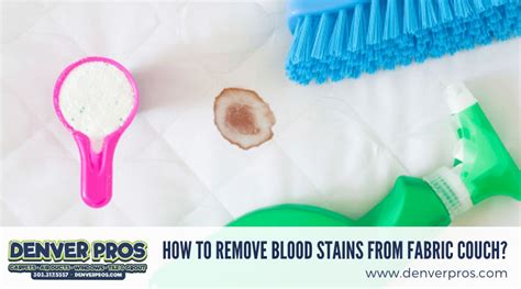 Never rub a stain into fabric; How To Remove Blood Stains From Fabric Couch | Aurora, CO