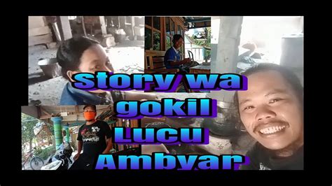 Story wa lucu gokil kandas ambyar - YouTube