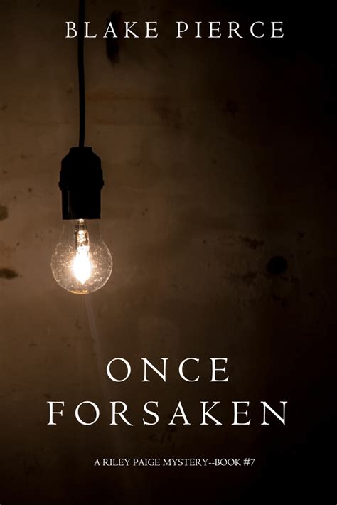 Dream big by bob goff. Read Once Forsaken (A Riley Paige Mystery—Book 7) Online ...