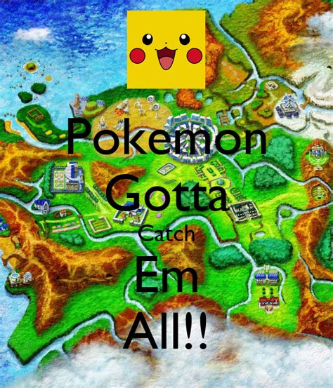 Pokemon, gotta catch em all: Pokemon Gotta Catch Em All!! Poster | lohie2468 | Keep ...