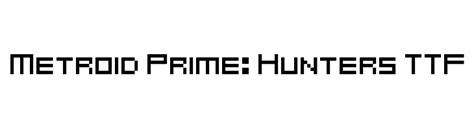 Metroid is not only the founding game in the series, but also considered a great standalone title. Metroid Prime: Hunters TTF Font - FFonts.net