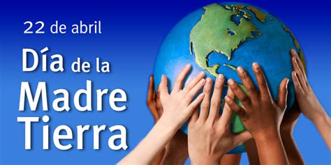 La tierra no es una herencia de nuestros padres, sino un préstamo de nuestros hijos. Colón Portal - 22 de abril, Día de la Madre Tierra