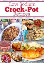 Member recipes for low sodium crock pot meals. 170+ Low Sodium Crock-Pot Recipes - Crock-Pot Ladies