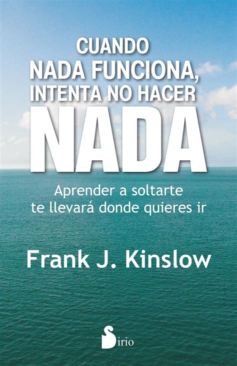 U otros para hechar un vistazo. Diez técnicas prácticas con efecto inmediato que muestran los beneficios extraordinarios de no ...