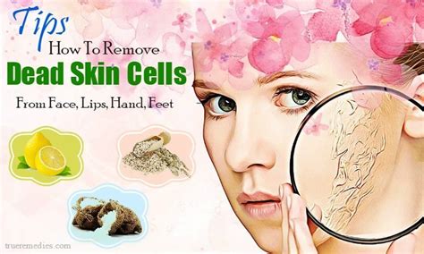 A dry complexion or rough texture can create a barrier, trapping the dead skin cells that are ready to be shed underneath. 20 Tips How To Remove Dead Skin Cells From Face, Lips ...