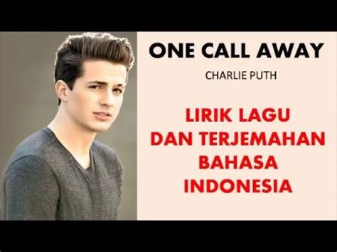 We did not find results for: ONE CALL AWAY- CHARLIE PUTH | LIRIK LAGU DAN TERJEMAHAN BAHASA INDONESIA - YouTube