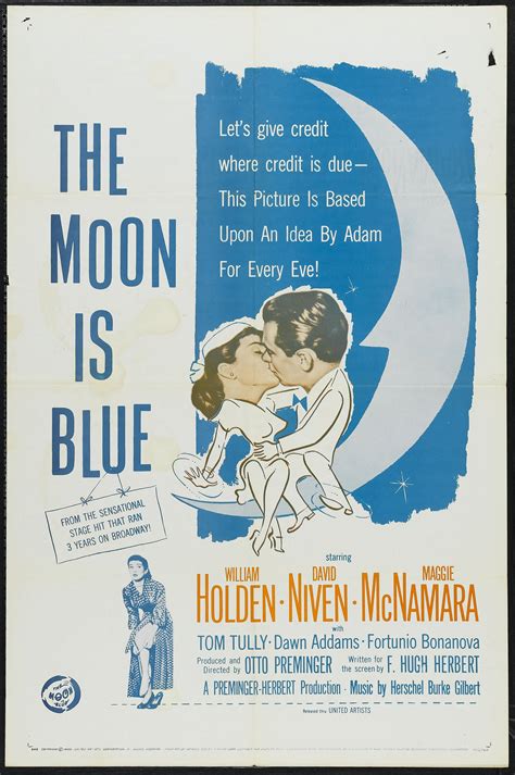 Blue moon was featured as a theme in the 1982 movie an american werewolf in london, sung by three artists: The Moon Is Blue - This is the story of a chaste young TV ...