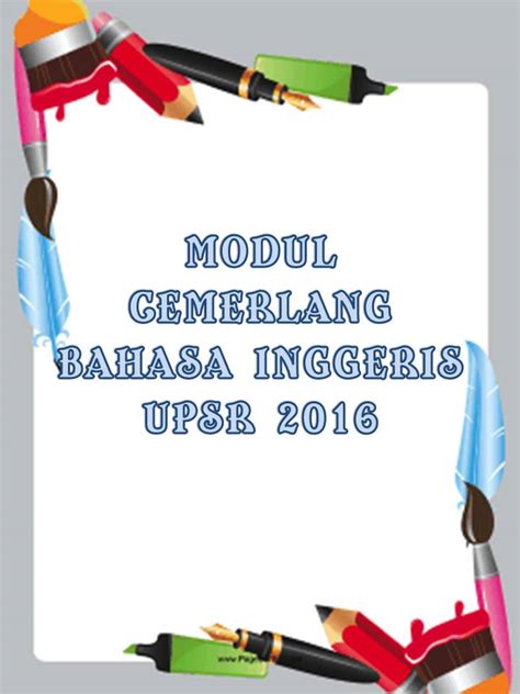 Webmaster mengucapkan tahniah dan syabas kepada semua calon spm 2019 yang menjadi pelawat laman web ini atas kejayaan mereka dalam mata pelajaran bahasa melayu (1103) spm 2019 dan. BAHAN UPSR 2016: UPSR | MODUL CEMERLANG BAHASA INGGERIS 2016